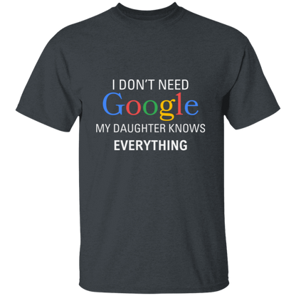 I Don't Need Google My Daughter Knows Everything│ Gift for Dad│ T-shirt│ Father's Day - MyRoomyStuff