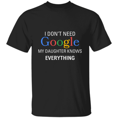 I Don't Need Google My Daughter Knows Everything│ Gift for Dad│ T-shirt│ Father's Day - MyRoomyStuff