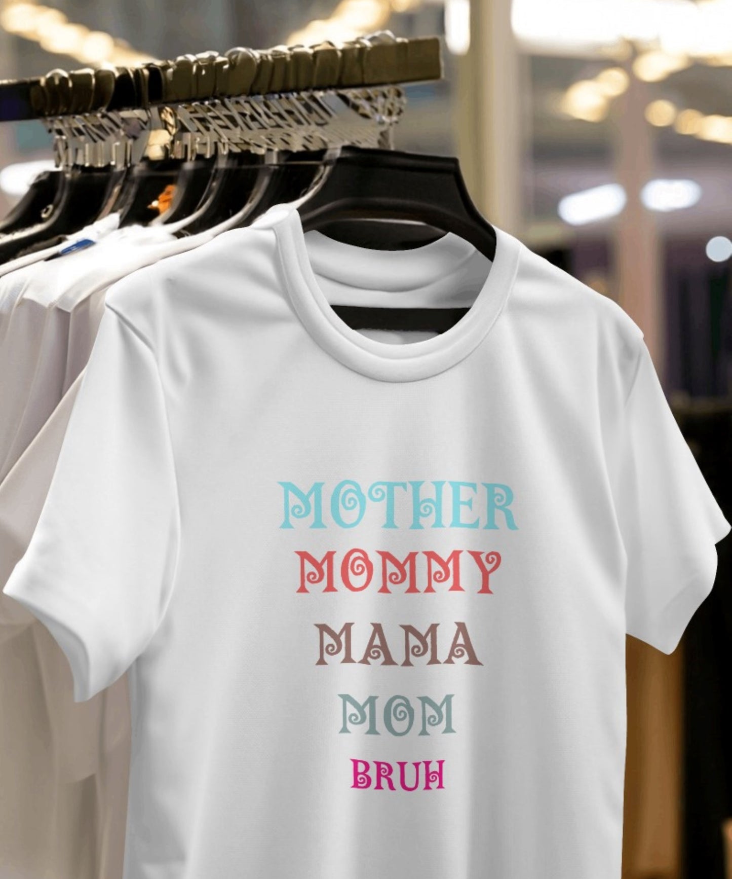 T-Shirt│ Mother│ Mommy│ Mama│ Mom│ Bruh│ Gift - MyRoomyStuff